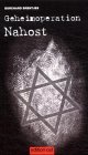 Geheimoperation Nahost - Zur Vorgeschichte der Zusammenarbeit von Mossad und BND (Edition Ost) - Burchard Brentjes