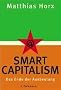 Smart Capitalism. Das Ende der Ausbeutung