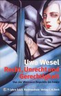 Recht, Unrecht, Gerechtigkeit: Von der Weimarer Republik bis heute. 75 Jahre D.A.S. Rechtsschutz