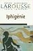 Book Iphigenie (Petits Classiques Larousse; Collection Fondee Par Felix Guirand, Agrege Des Lettres)