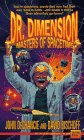 Dr. Dimension: Masters of Spacetime (Void Where Prohibited)
