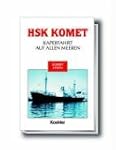 HSK Komet. Kaperfahrt auf allen Meeren.