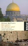 Wem geh�rt das Heilige Land?: Die Wurzeln des Streits zwischen Juden und Arabern - Michael Wolffsohn