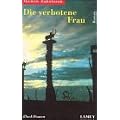 Die verbotene Frau.