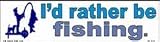 I would rather be fishing bumper sticker