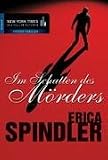 Im Schatten des M&ouml;rders. - Erica Spindler, Judith Heisig
