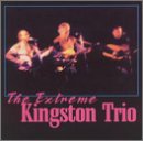 The Extreme Kingston Trio Search