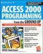 Access 2000: Programming from the Ground Up
