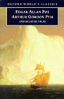 The Narrative of Arthur Gordon Pym of Nantucket and Related Tales (Oxford World's Classics)