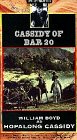  : Hopalong Cassidy: Cassidy of Bar 20