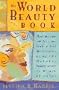 The World Beauty Book: How We Can All Look and Feel Wonderful Using the Natural Beauty Secrets of Women of Color