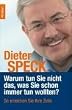 Warum tun Sie nicht das, was Sie schon immer tun wollten?: So erreichen Sie Ihre Ziele
