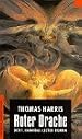 Roter Drache. Der 1. Hannibal- Lecter- Roman.