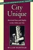 City Unique: Montreal Days And Nights In The 1940s And '50s