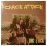CRACK ATTACK BIG STICK