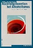 Image of Rückfallprävention bei Alkoholismus: Fähigkeiten im Focus: Ein Manual