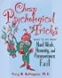 Cheap Psychological Tricks: What to Do When Hard Work, Honesty, and Perseverance Fail