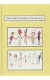 Sibling Relationships in Step-Families: A Sociological Study