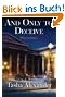 And Only to Deceive: A Novel of Suspense (Lady Emily)