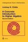 A Concrete Introduction to Higher Algebra (Undergraduate Texts in Mathematics)