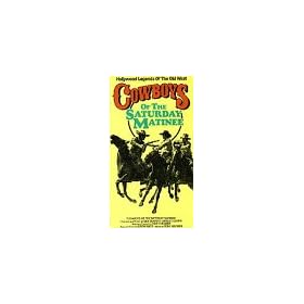 Cowboys of Saturday Matinee [VHS]
