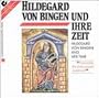 Hildegard von Bingen & Her Time: Sacred Music of the 12th Century - Ensemble for Early Music, Augsburg