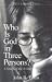Faithquestions - Who Is God in Three Persons?: A Study of the Trinity (FaithQuestions)