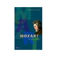 Mozart. Eine Biographie