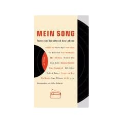 Mein Song: Texte zum Soundtrack des Lebens