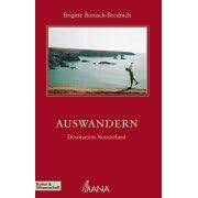 Auswandern - Destination Neuseeland. Eine ethnographische Migrationsstudie (Taschenbuch)