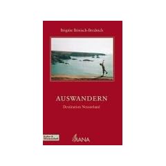 Auswandern - Destination Neuseeland: Eine ethnographische Migrationsstudie