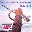 Tom Browne - No Longer I - Zortam Music