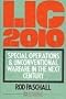 Lic 2010: Special Operations & Unconventional Warfare in the Next Century (Brassey's Future Warfare Series)