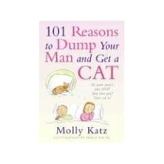 101 Reasons To Dump Your Man And Get A Cat