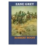 Robbers' Roost (Grey, Zane, Zane Grey's New Western Series.) book cover