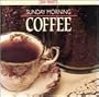 Sunday Morning Coffee