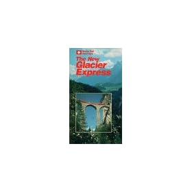 The New Glacier Express  [VHS]