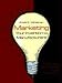 Marketing Your Invention to Manufacturers: Protecting and Selling Your Invention
