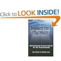 Deepening Your Effectiveness: Restructuring the Local Church for Life Transformation