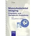 Musculoskeletal Imaging: Diagnostic and Therapeutic Procedures (Vademecum) by Jacqueline Hodge