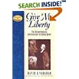 Give Me Liberty: The Uncompromising Statesmanship of Patrick Henry (Leaders in Action Series)