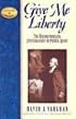 Give Me Liberty: The Uncompromising Statesmanship of Patrick Henry (Leaders in Action Series)