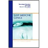 Neurologic Disorders and Sleep, An Issue of Sleep Medicine Clinics (The Clinics: Internal... by Michael Silber