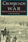 Crossroads of War: Washington County, Maryland in the Civil War