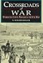 CROSSROADS OF WAR: Washington County, Maryland in the Civil War