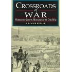 Crossroads of War: Washington County, Maryland in the Civil War