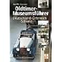 Oldtimer-Museumsf�hrer: Deutschland. �sterreich. Schweiz