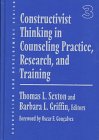 Constructivist Thinking in Counseling Practice
 Research and Training (Counseling and Development Series
 3),
