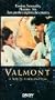 Valmont [VHS]