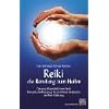 Reiki - die Berufung zum Heilen: Die unsichtbare Welt hinter Reiki. Energetische Werkzeuge f�r ein tieferes Verst�ndnis der Reiki-Erfahrung